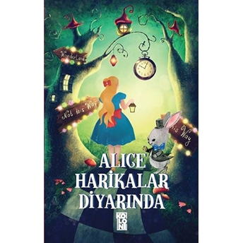 Alice Harikalar Diyarında Lewis Carroll