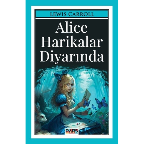 Alice Harikalar Diyarında Lewis Carroll