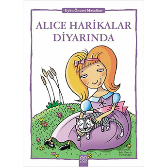 Alice Harikalar Diyarında - Uyku Öncesi Masalları Serisi Fernando Noriega