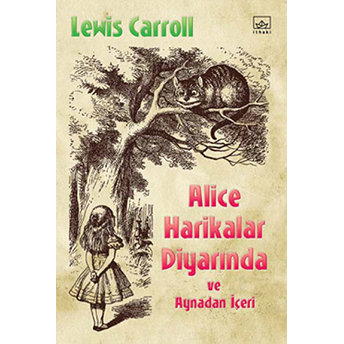 Alice Harikalar Diyarında Ve Aynadan Içeri Lewis Carroll