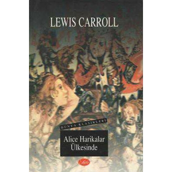 Alice Harikalar Ülkesinde Lewis Carroll