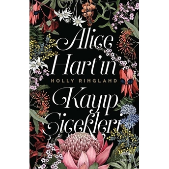 Alice Hart’ın Kayıp Çiçekleri Holly Ringland