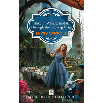 Alice In Wonderland - Through The Looking Glass Lewis Carroll