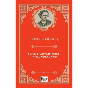 Alice’s Adventures In Wonderland (Ingilizce Kitap) Lewis Carroll