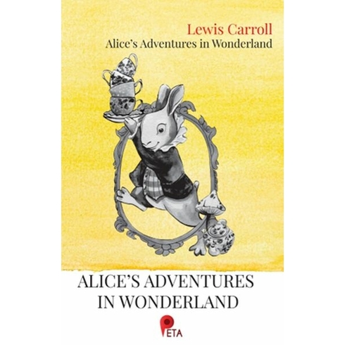 Alice’s Adventures In Wonderland Lewis Carroll