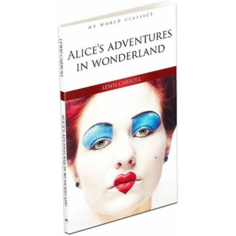 Alice's Adventures In Wonderland - Ingilizce Klasik Roman Lewis Carroll