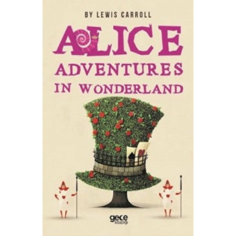 Alice's Adventures In Wonderland - Lewis Carroll