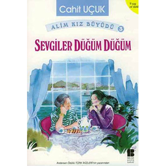 Alim Kız Büyüdü 3 Sevgiler Düğüm Düğüm Cahit Uçuk