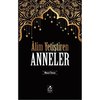 Alim Yetiştiren Anneler