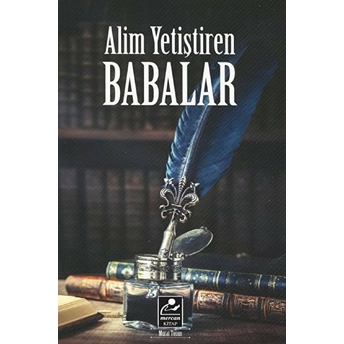 Alim Yetiştiren Babalar Murat Tosun