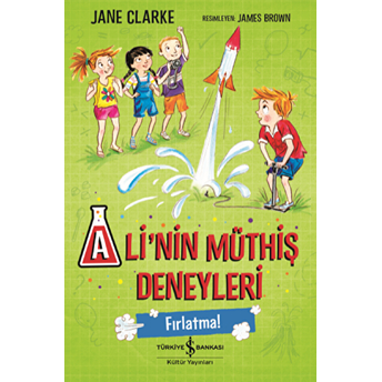 Alinin Müthiş Deneyleri - Fırlatma! Jane Clarke