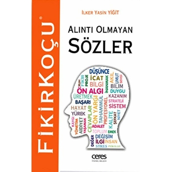 Alıntı Olmayan Sözler / Fikir Koçu Ilker Yasin Yiğit