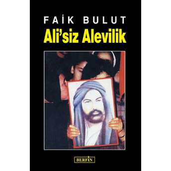 Ali'siz Alevilik Faik Bulut