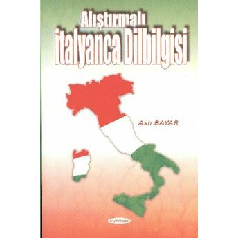 Alıştırmalı Italyanca Dilbilgisi Aslı Bayar