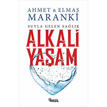 Alkali Yaşam - Suyla Gelen Sağlık Ahmet Maranki