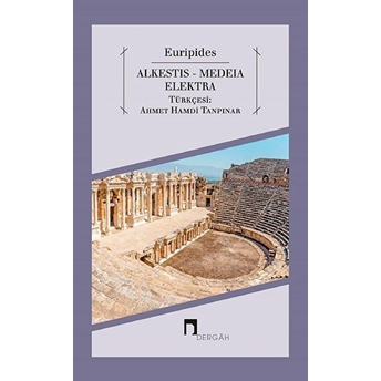 Alkestis - Medeia - Elektra Euripides