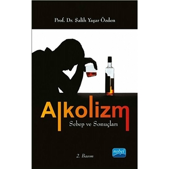 Alkolizm Sebep Ve Sonuçları-Salih Yaşar Özden