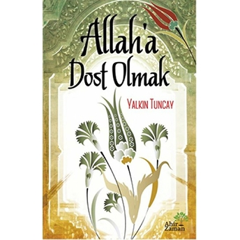 Allah’a Dost Olmak