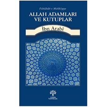 Allah Adamları Ve Kutuplar Muhyiddin Ibn Arabi