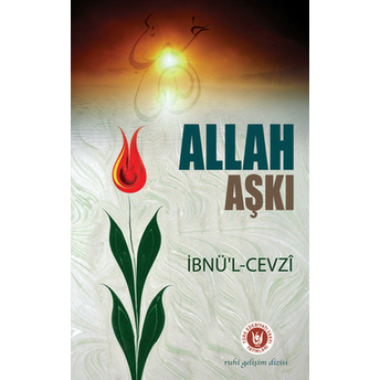 Allah Aşkı Ibnu'l-Cevzi,Imam Cemaleddin Ebu'l - Ferec Ibn Cevzi