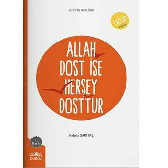 Allah Dost Ise Herşey Dosttur (Enes'In Gözlüğü 1 - Dostluk) Fatma Sarıtaş