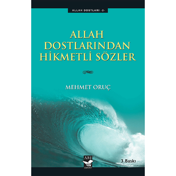 Allah Dostlarından Hikmetli Sözler - Mehmet Oruç