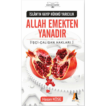 Allah Emekten Yanadır Hasan Köse