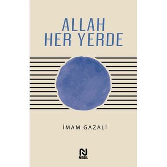 Allah Her Yerde Imam Gazalî