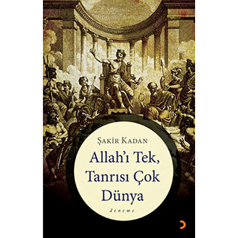 Allah’ı Tek, Tanrısı Çok Dünya