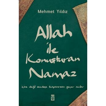 Allah Ile Konuşturan Namaz Mehmet Yıldız