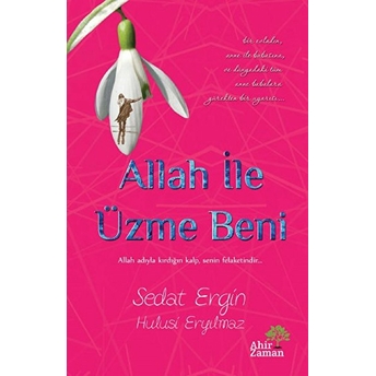 Allah Ile Üzme Beni