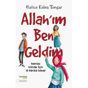 Allah’ım Ben Geldim - Namaz Kılmak Için 10 Harika Sebep Hatice Kübra Tongar