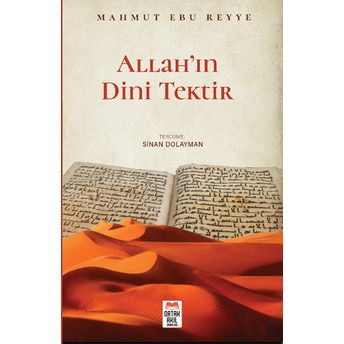 Allah’ın Dini Tektir Mahmut Ebu Reyye