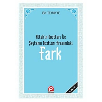 Allah’ın Dostları Ile Şeytanın Dostları Arasındaki Fark Takiyyuddin Ibn Teymiyye