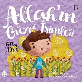 Allah’ın Güzel Isimleri 6 - Fettah Allah Özkan Öze