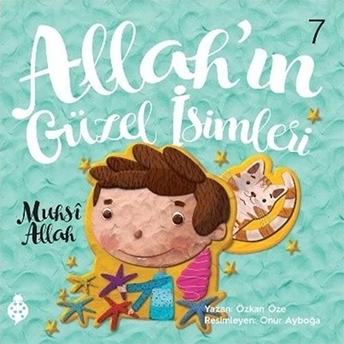 Allah’ın Güzel Isimleri 7 - Muhsi Allah Özkan Öze