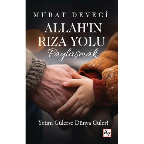 Allah’ın Rıza Yolu Paylaşmak Murat Deveci