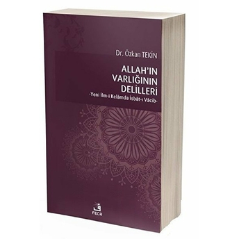 Allah’ın Varlığının Delilleri - Yeni Ilm-I Kelamda Isbat-I Vacib Özkan Tekin