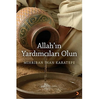 Allah’ın Yardımcıları Olun