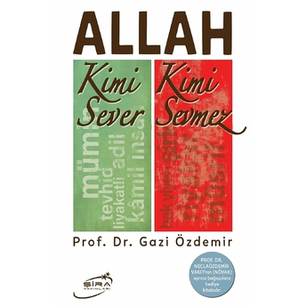 Allah Kimi Sever Kimi Sevmez Prof. Dr. Gazi Özdemir