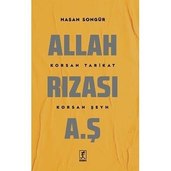 Allah Rızası A Ş / Korsan Tarikat Korsan Şeyh Hasan Songür