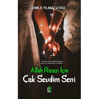 Allah Rızası Için Çok Sevdim Seni Cemile Yılmaz Utku