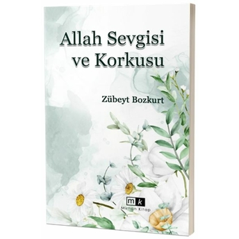 Allah Sevgisi Ve Korkusu Zübeyt Bozkurt