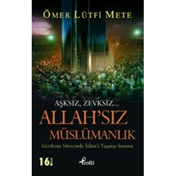 Allah’sız Müslümanlık Cep Boy Ömer Lütfi Mete