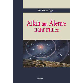 Allah’tan Alem’e Ilahi Fiiller Sinan Öge