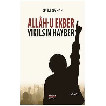 Allah-U Ekber Yıkılsın Hayber Selim Seyhan