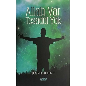 Allah Var Tesadüf Yok - Sami Kurt