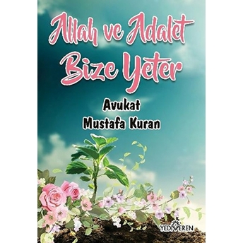 Allah Ve Adalet Bize Yeter Mustafa Kuran