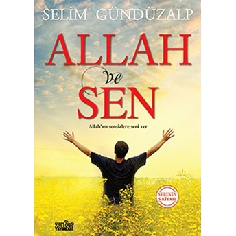 Allah Ve Sen Selim Gündüzalp