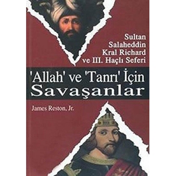 Allah Ve Tanrı Için Savaşanlar James Reston